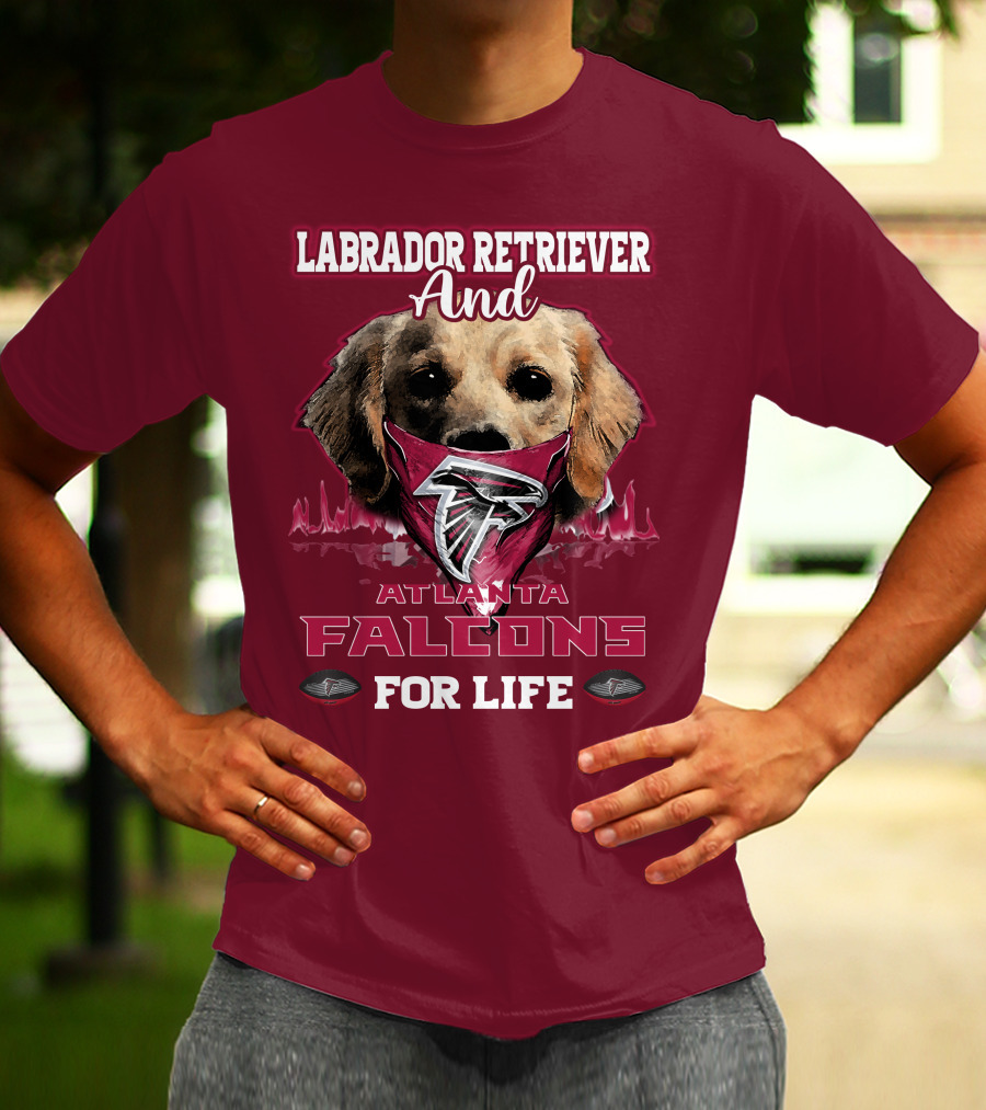 Labrador Retriever And Atlanta Falcons For Life T-Shirt
