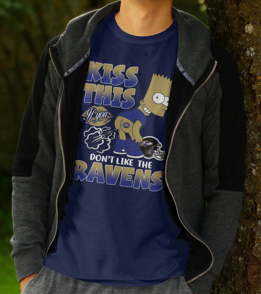 Kiss This If You Don't Like The Baltimore Ravens T-Shirt