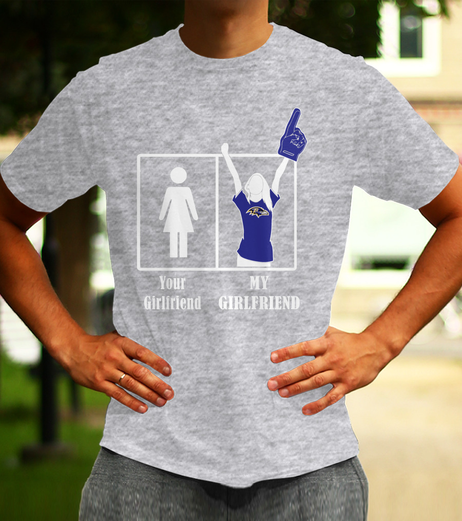 Baltimore Ravens 30 Your Girlfriend My Girlfriend T-Shirt