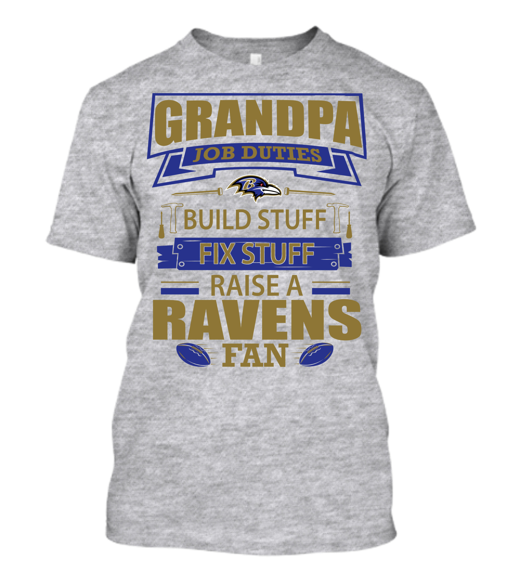Grandpa Job Duties Build Stuff Fix Stuff Raise A Ravens Fan Baltimore Ravens T-Shirt