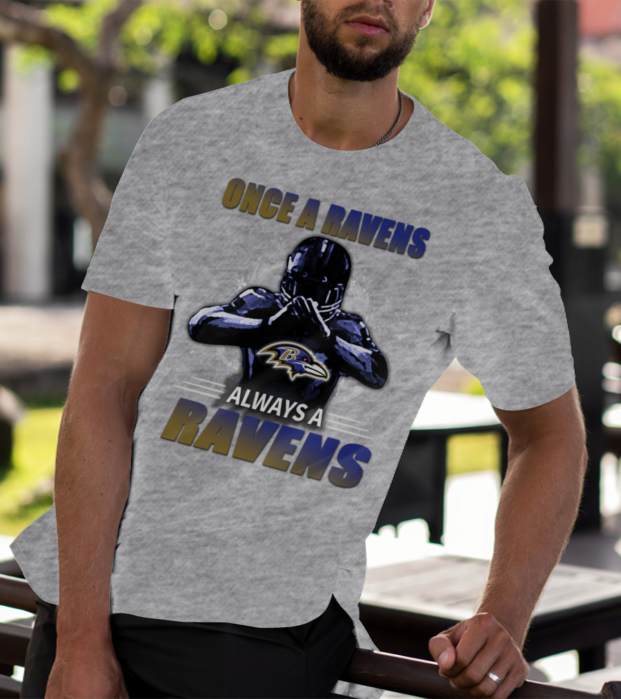 Once A Ravens Always A Ravens Baltimore Ravens T-Shirt
