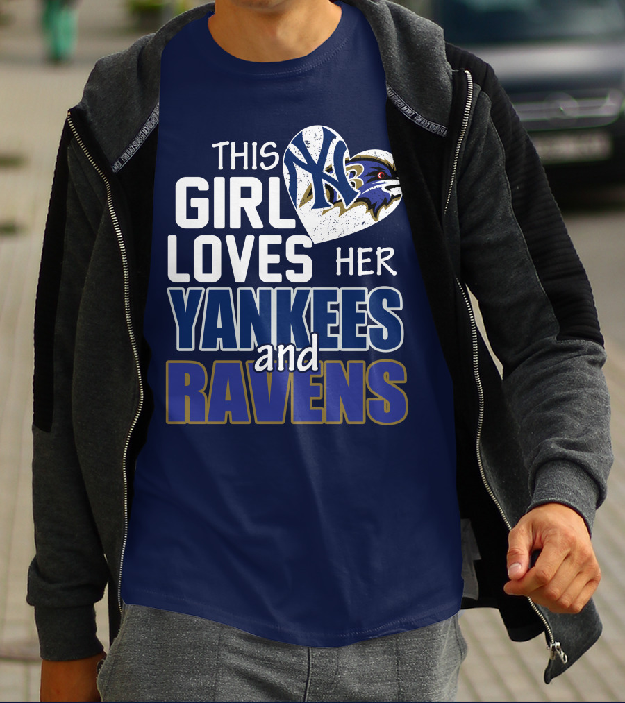 This Girl Loves Her Yankees And Ravens T-Shirt