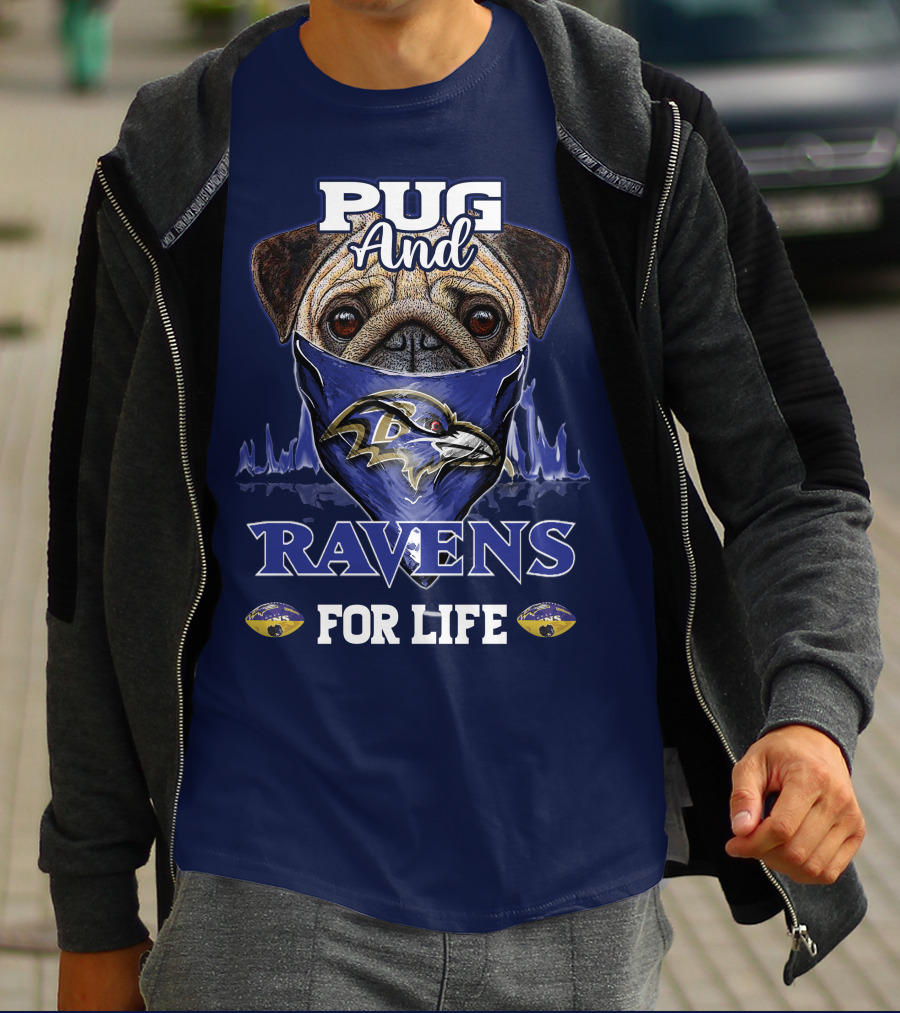 Pug And Ravens For Life Baltimore Ravens T-Shirt