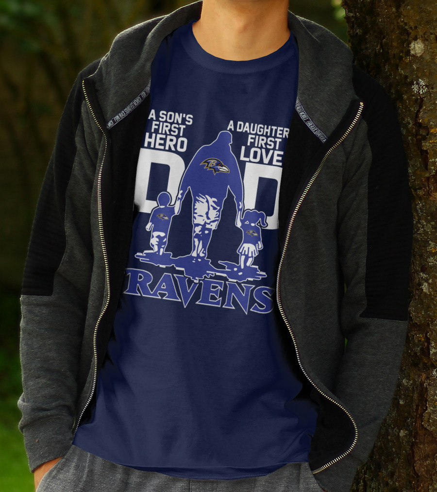 A Son's First Hero Dad A Daughter's First Love Ravens T-Shirt