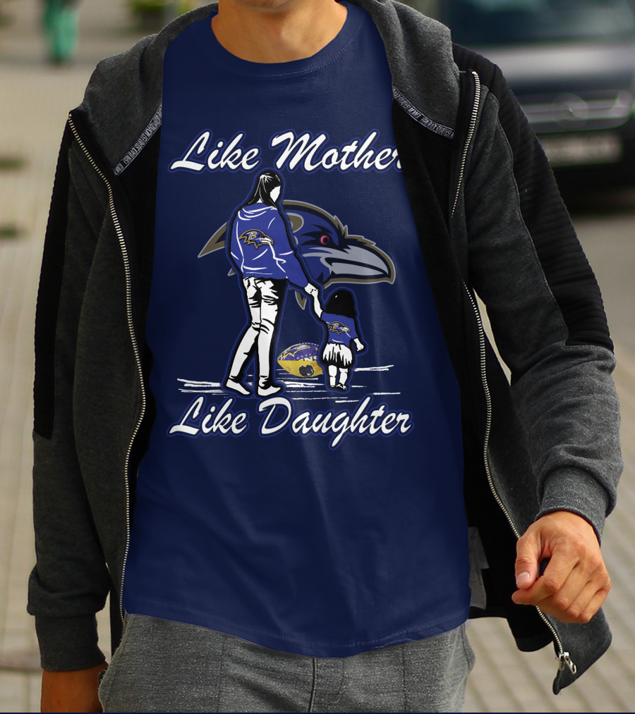 Like Mother Like Daughter Baltimore Ravens Ravens Family Fandom T-Shirt