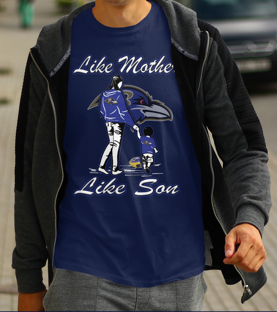 Like Mother Like Son Baltimore Ravens T-Shirt
