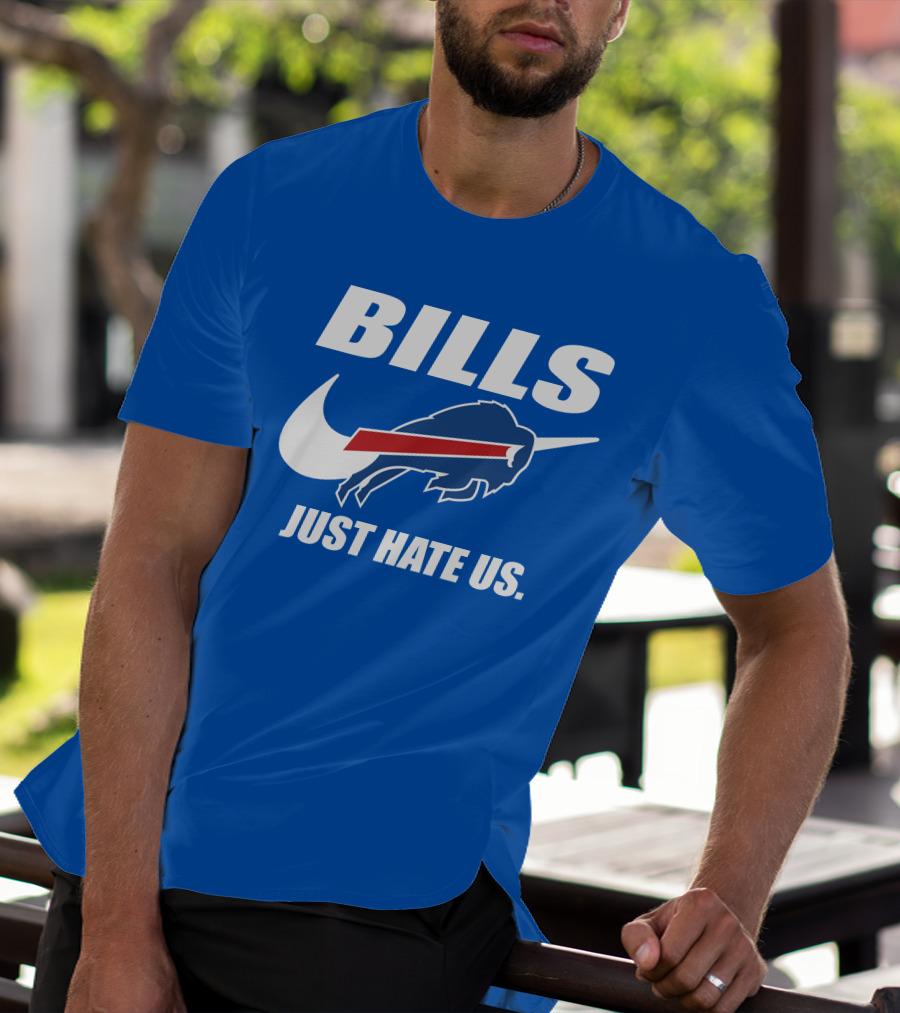 Buffalo Bills Just Hate Us T-Shirt