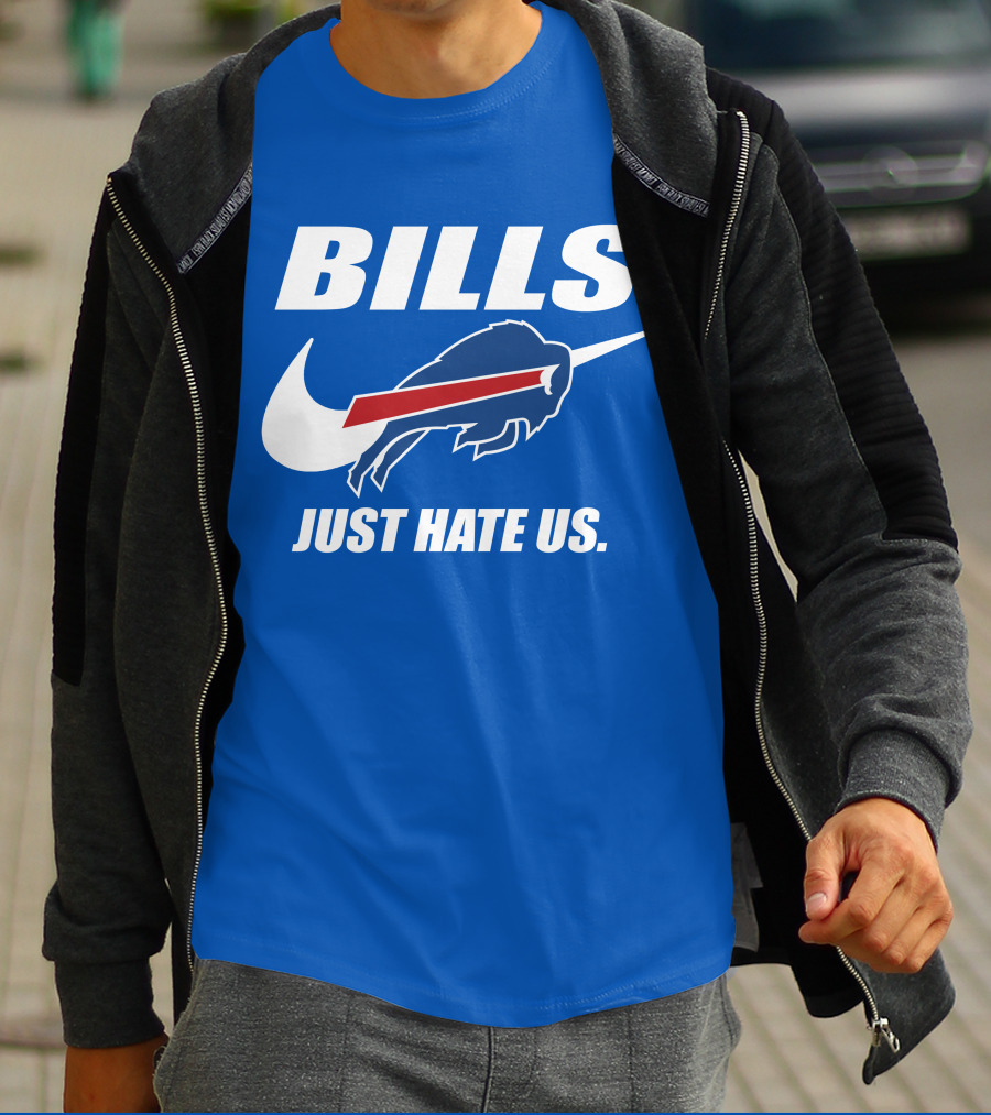 Buffalo Bills Just Hate Us T-Shirt