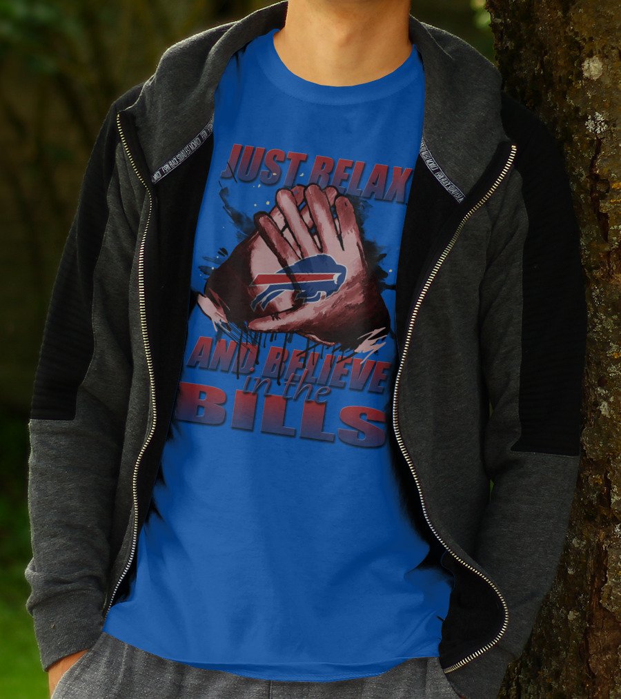 Just Relax And Believe In The Bills Buffalo Bills T-Shirt