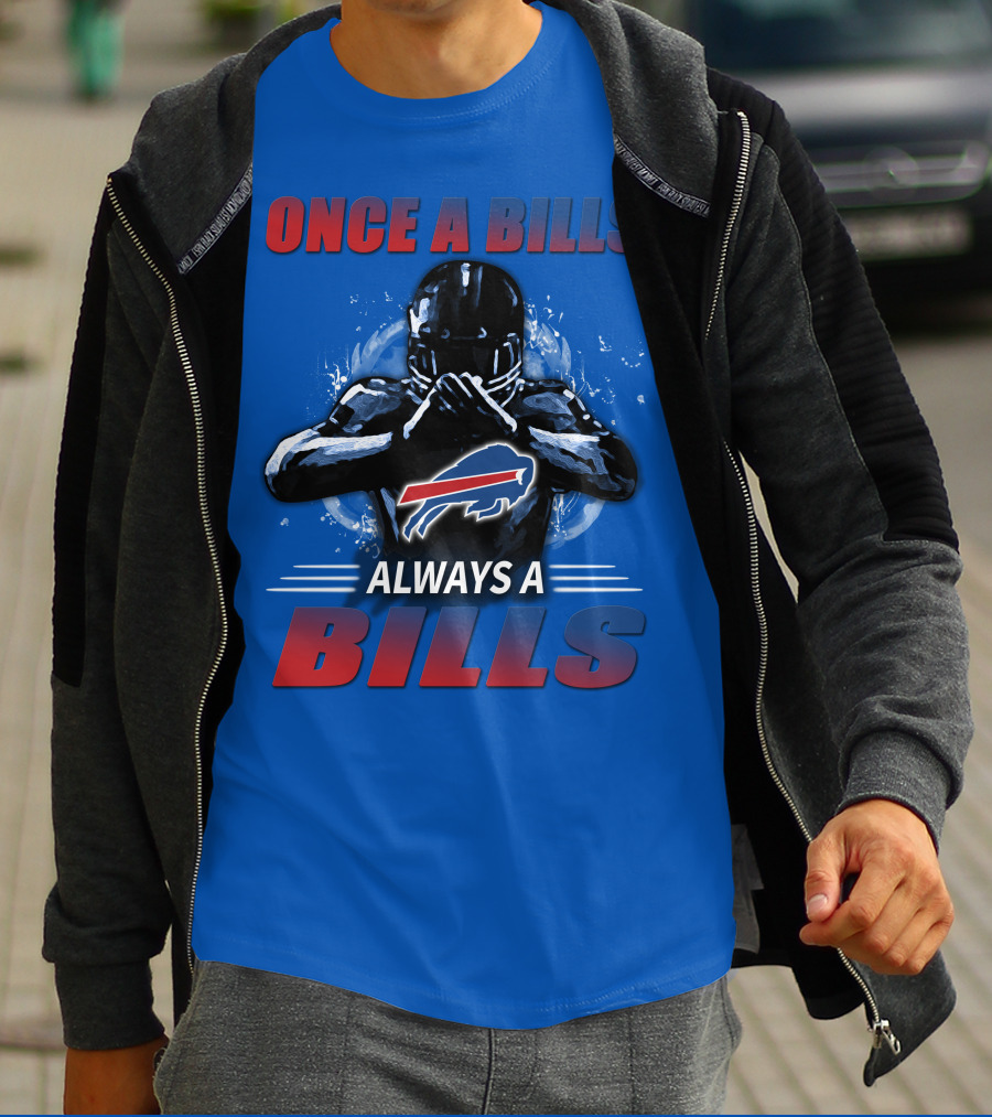 Once A Bills Always A Bills Buffalo Bills T-Shirt