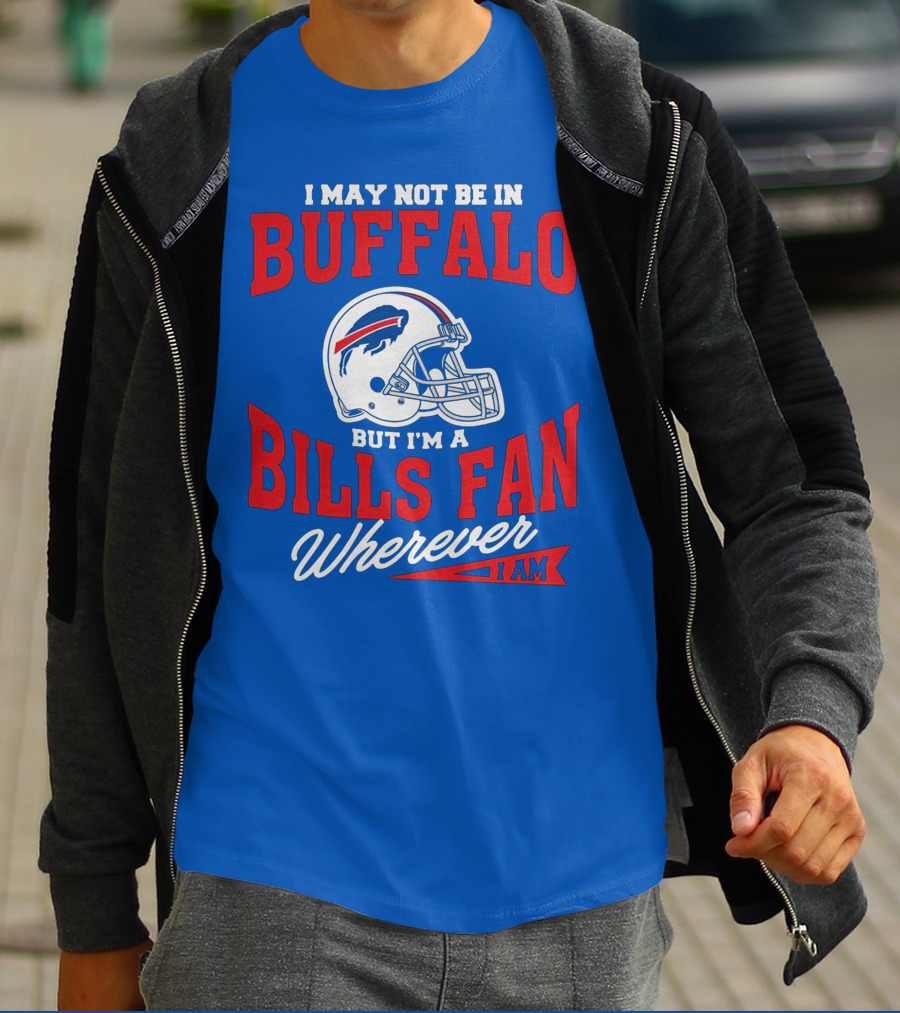 Buffalo Bills Fan Wherever I Am Helmet T-Shirt