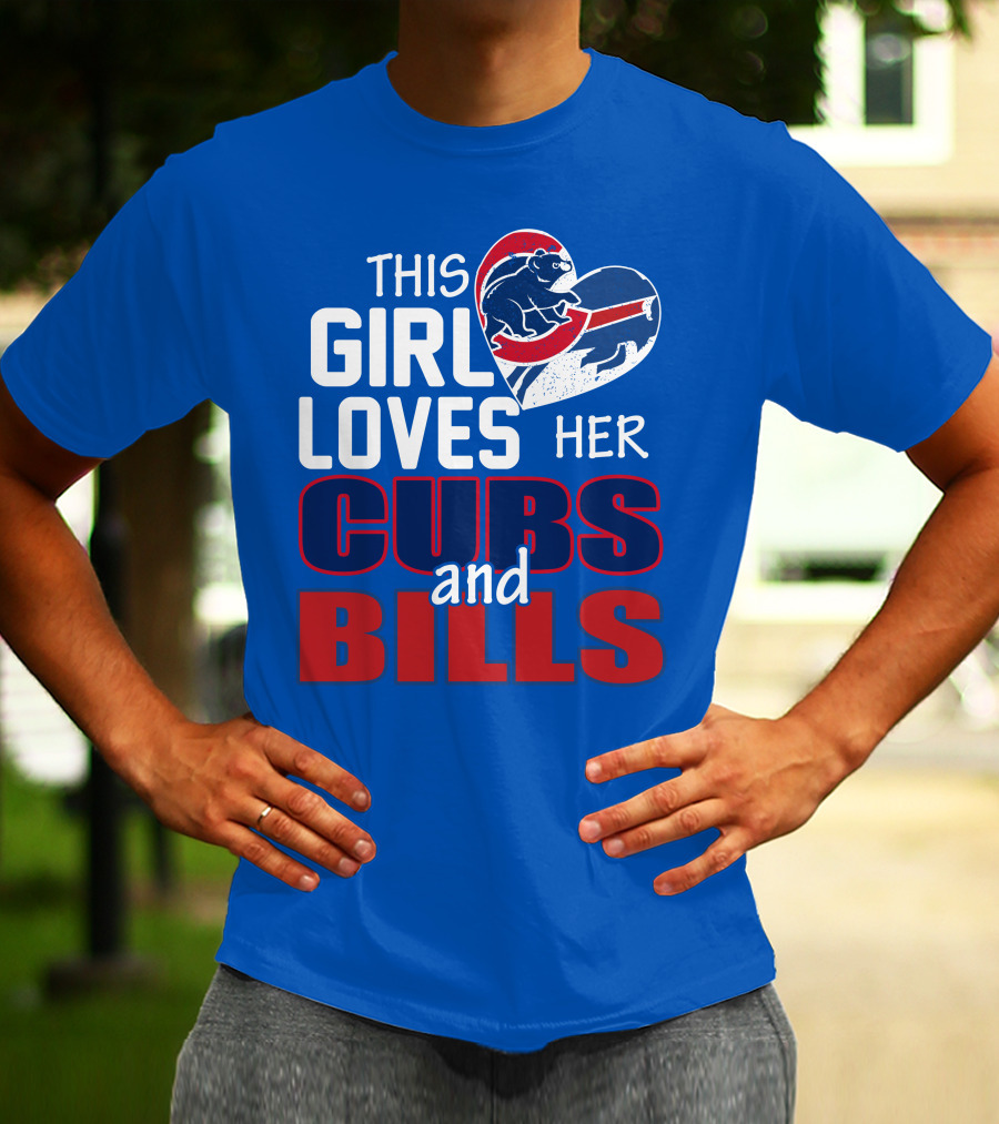 This Girl Loves Her Cubs And Bills T-Shirt