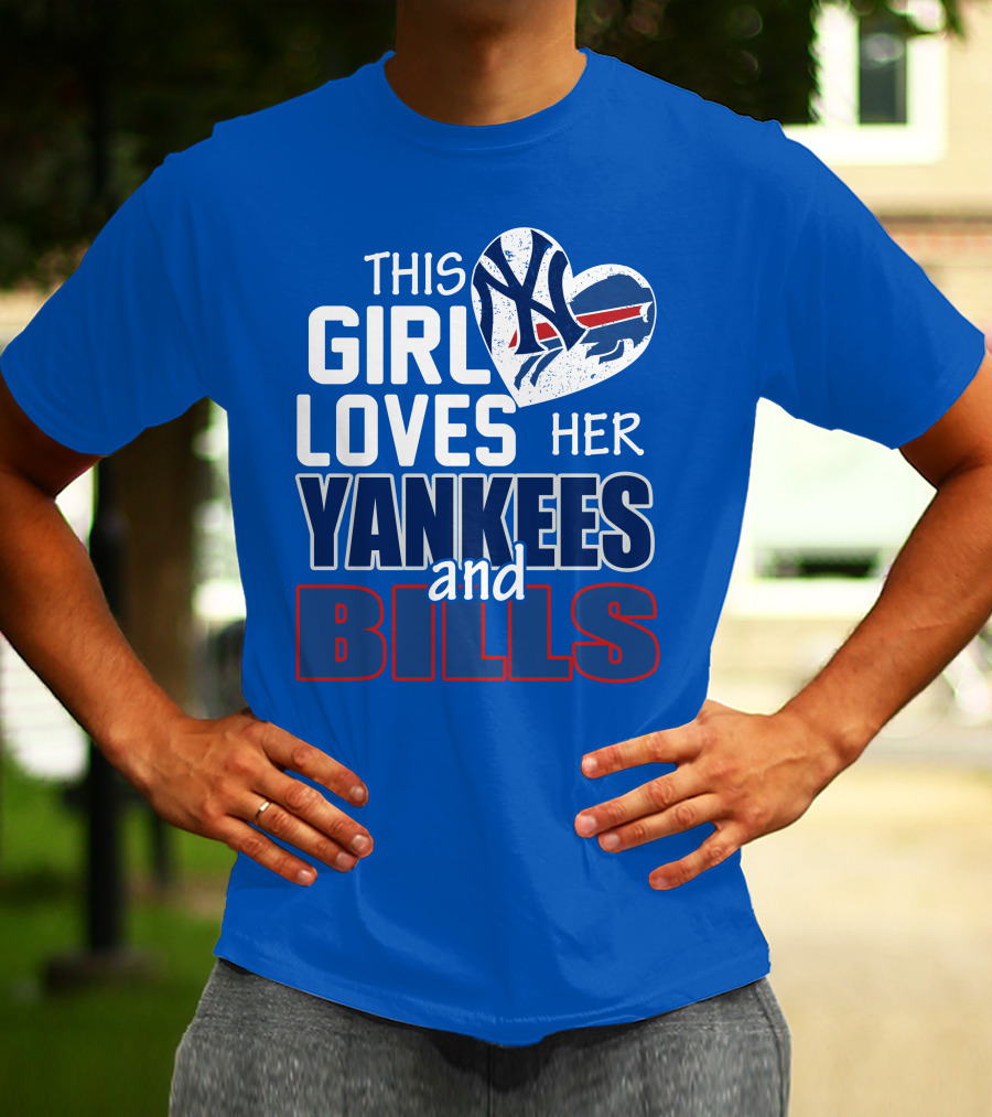 This Girl Loves Her Yankees And Bills T-Shirt