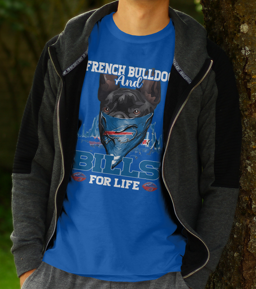 French Bulldog And Bills For Life Buffalo Bills T-Shirt