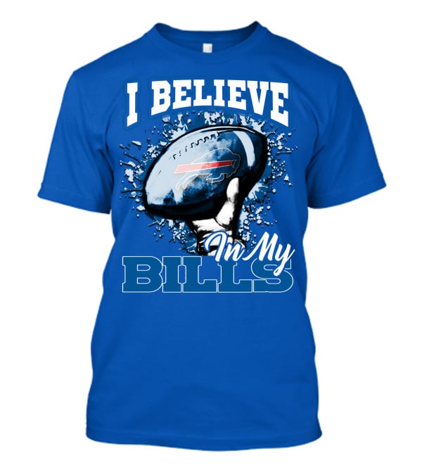 I Believe In My Buffalo Bills Football Team Support T-Shirt
