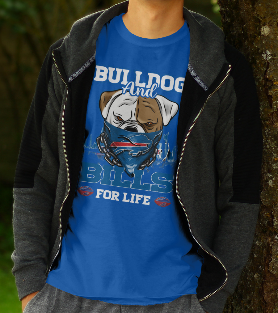 Bulldog And Bills For Life T-Shirt