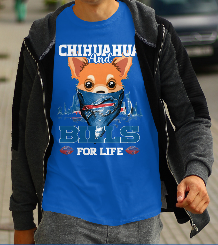 Chihuahua And Bills For Life Buffalo Bills T-Shirt