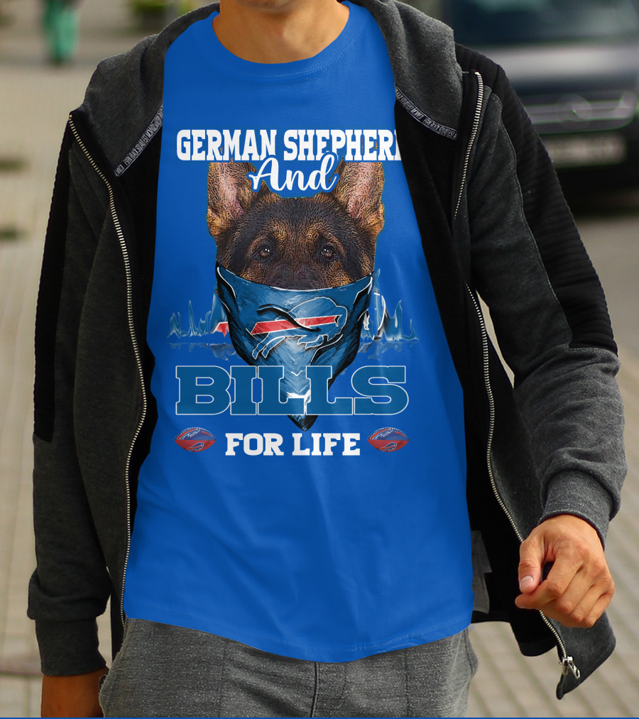 German Shepherd And Buffalo Bills For Life T-Shirt