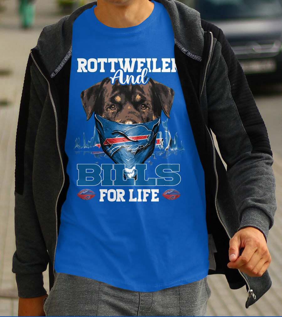 Rottweiler And Bills For Life T-Shirt