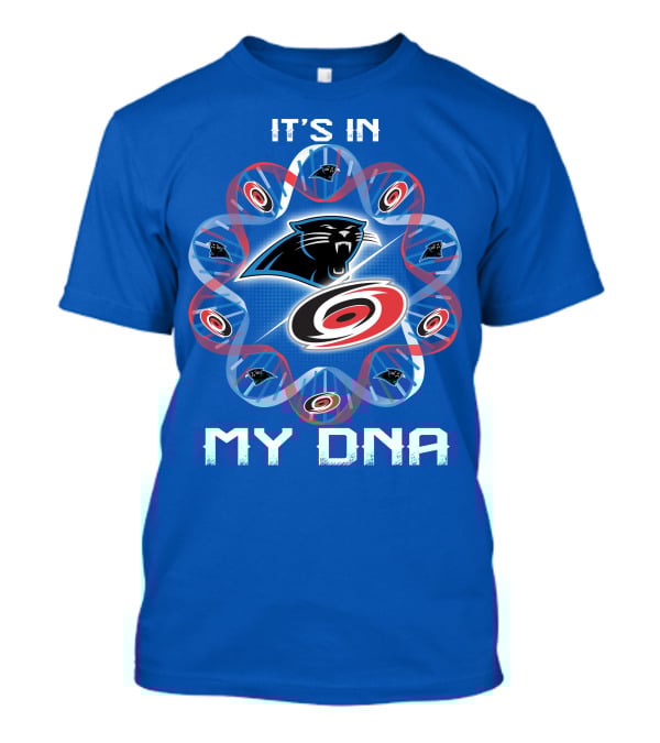 Carolina Panthers And Hurricanes It's In My Dna T-Shirt
