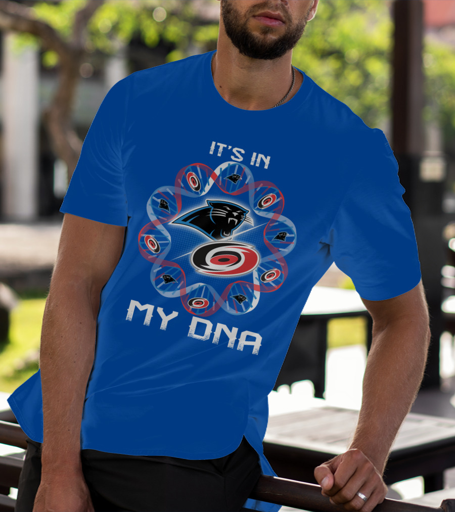 Carolina Panthers And Hurricanes It's In My Dna T-Shirt