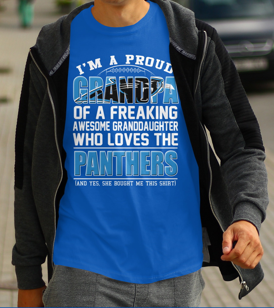 I’m A Proud Grandpa Of A Freaking Awesome Granddaughter Who Loves The Panthers T-Shirt