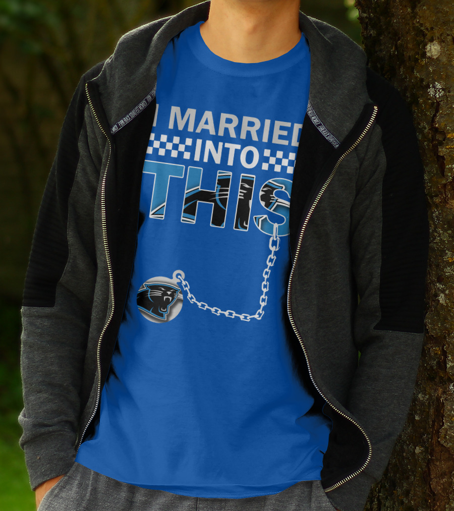 I Married Into This Carolina Panthers T-Shirt