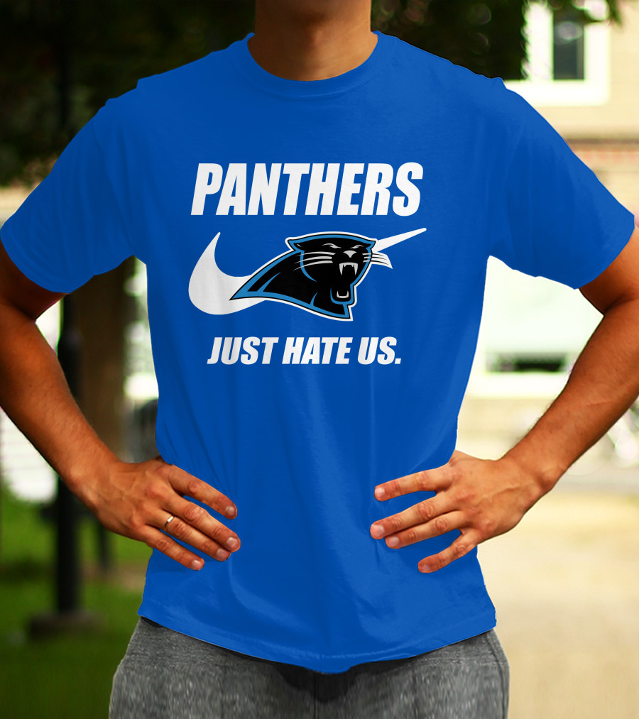 Panthers Just Hate Us T-Shirt