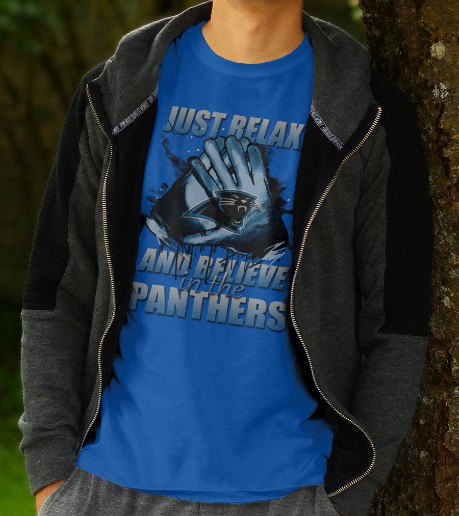 Just Relax And Believe In The Carolina Panthers T-Shirt