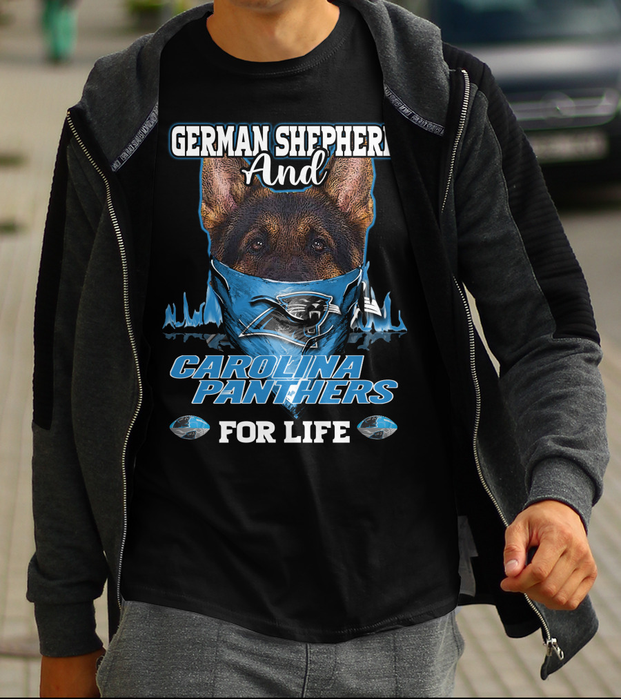 German Shepherd And Carolina Panthers For Life T-Shirt