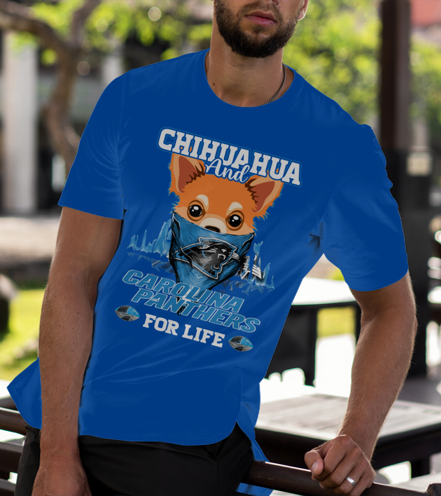 Chihuahua And Carolina Panthers For Life T-Shirt