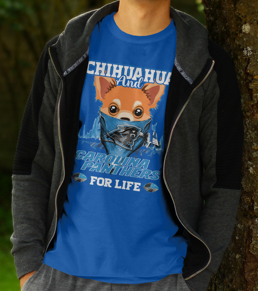 Chihuahua And Carolina Panthers For Life T-Shirt