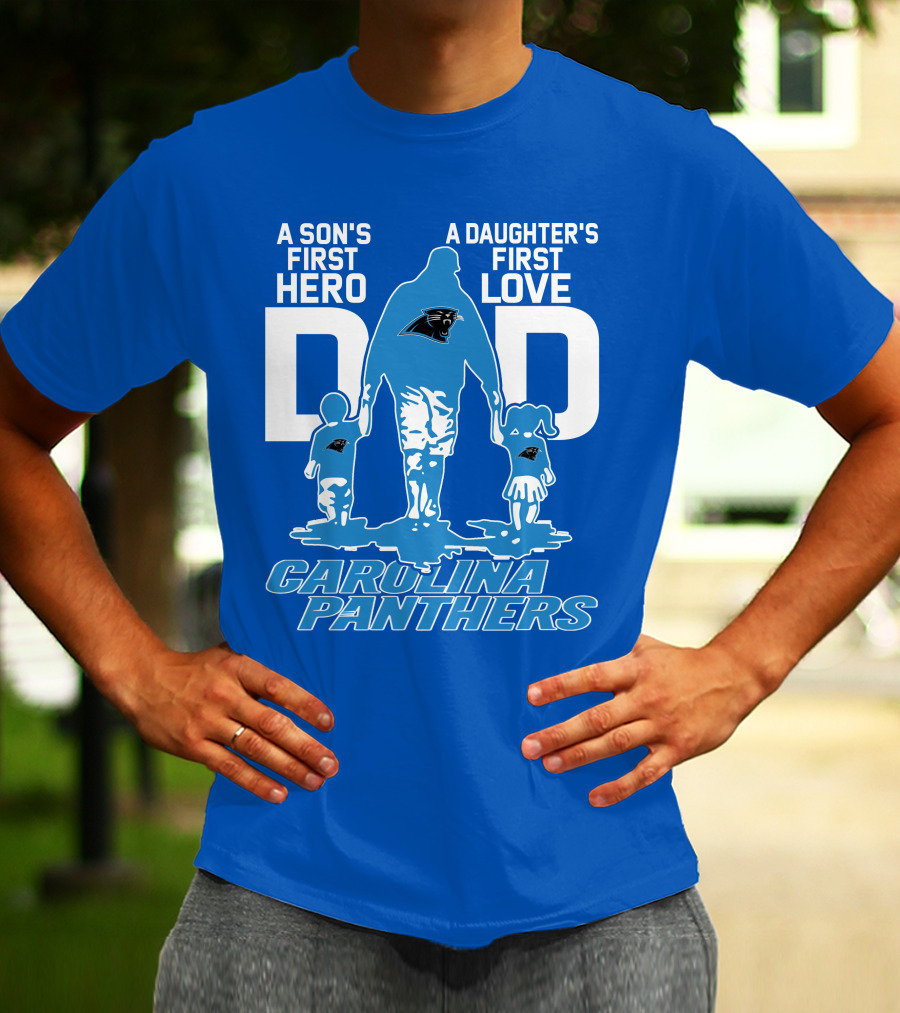 A Son's First Hero A Daughter's First Love Dad Carolina Panthers T-Shirt