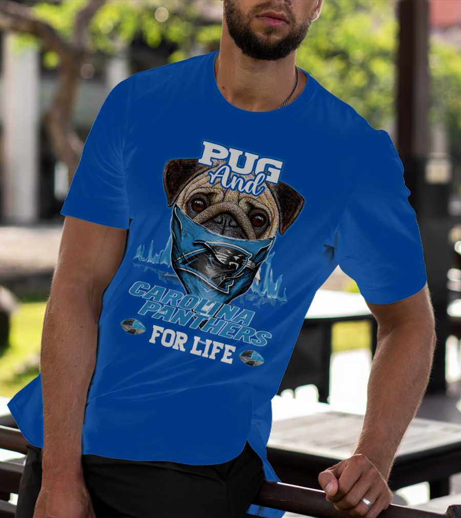 Pug And Carolina Panthers For Life T-Shirt