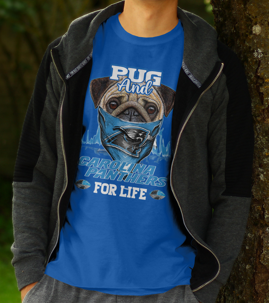 Pug And Carolina Panthers For Life T-Shirt