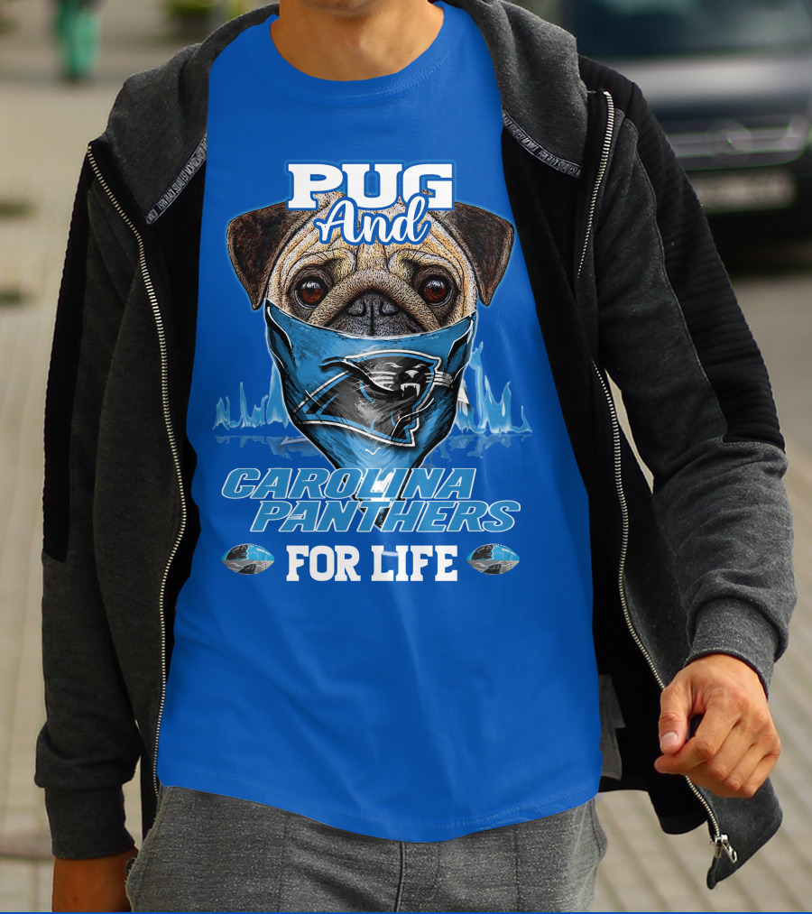 Pug And Carolina Panthers For Life T-Shirt