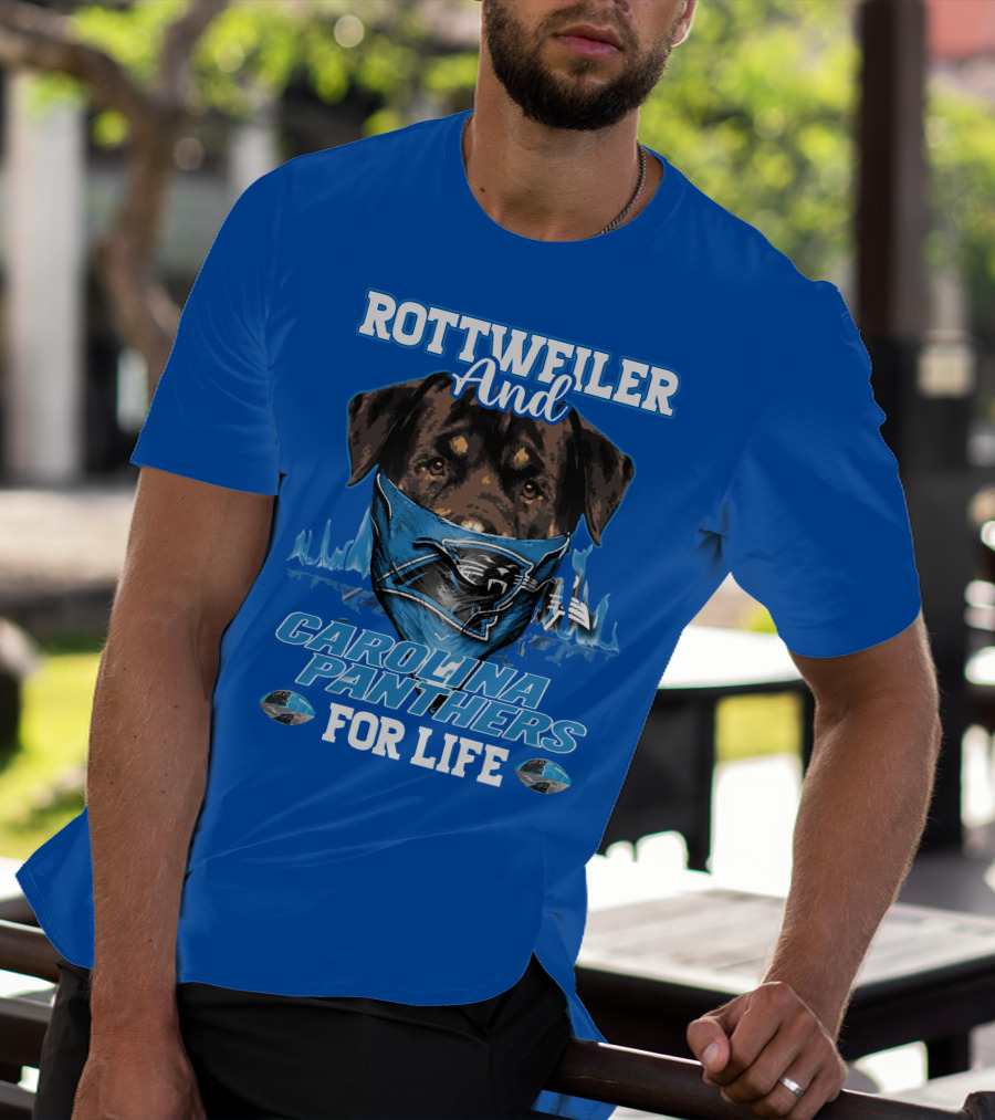 Rottweiler And Carolina Panthers For Life T-Shirt