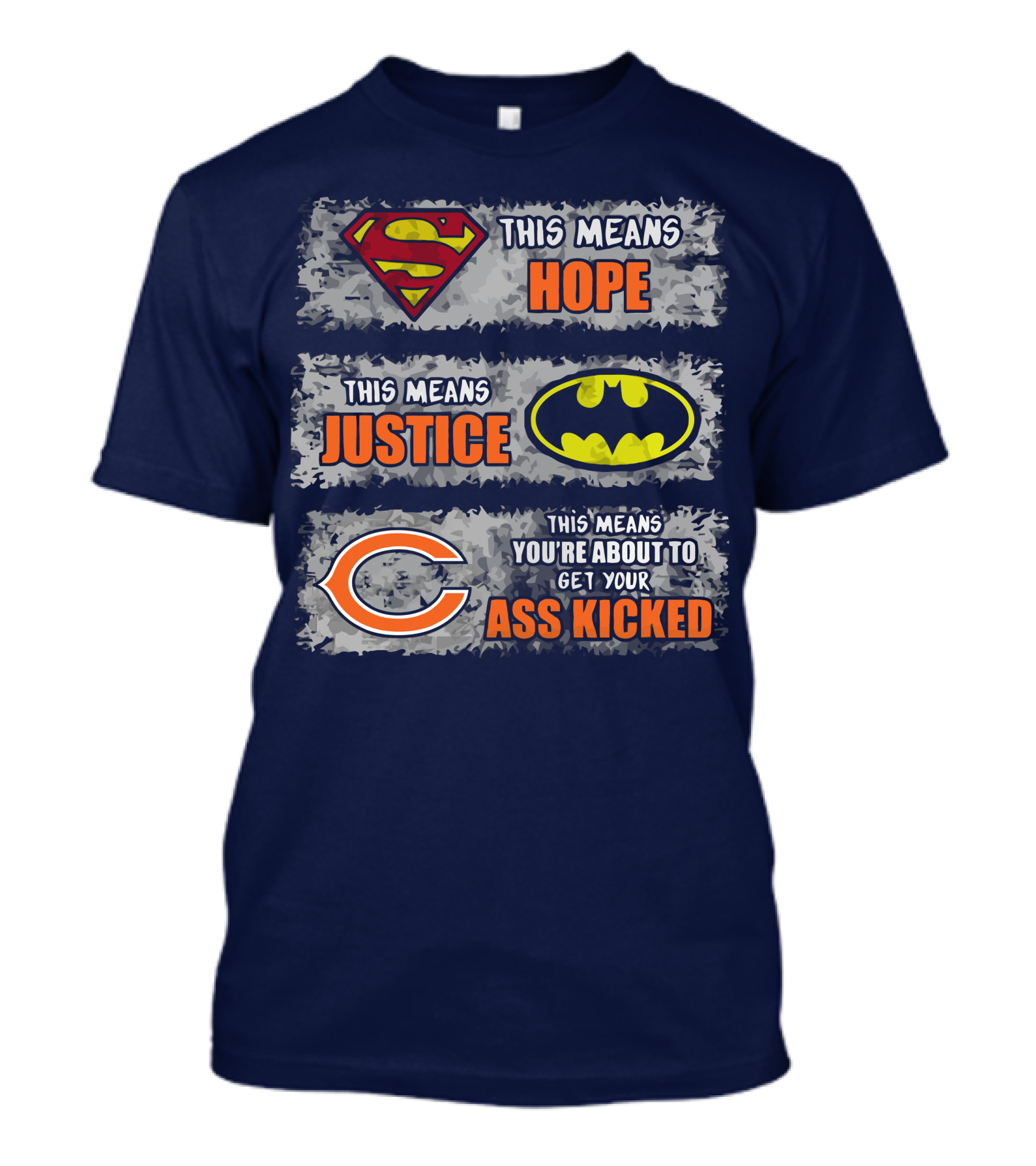 Superman Batman Chicago Bears This Means Hope Justice Get Your Ass Kicked T-Shirt