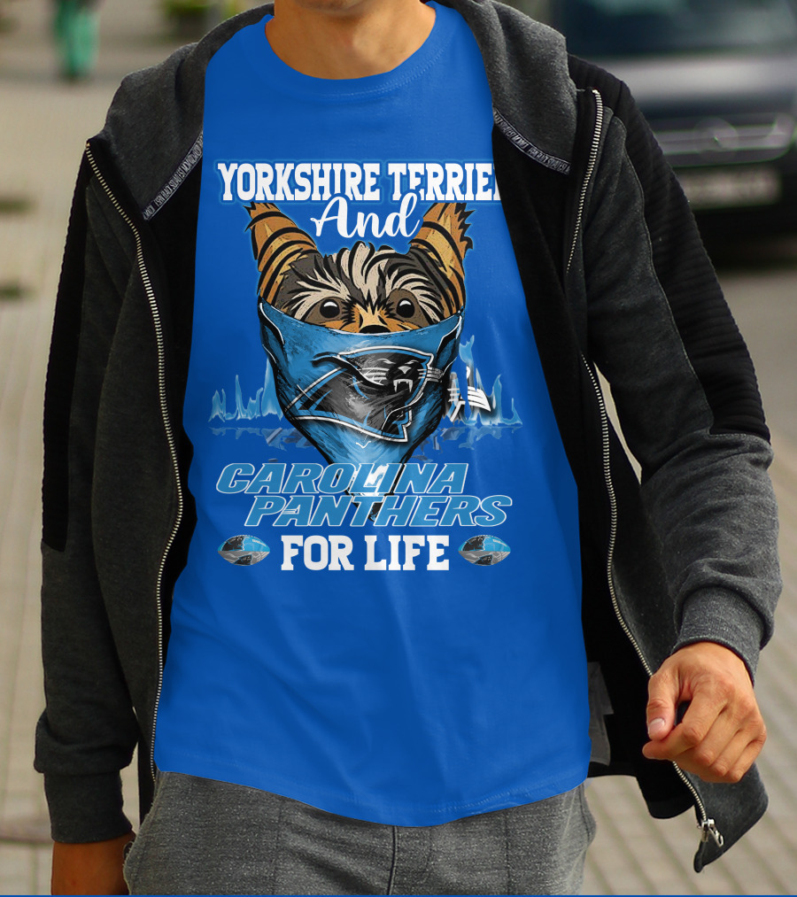 Yorkshire Terrier And Carolina Panthers For Life T-Shirt