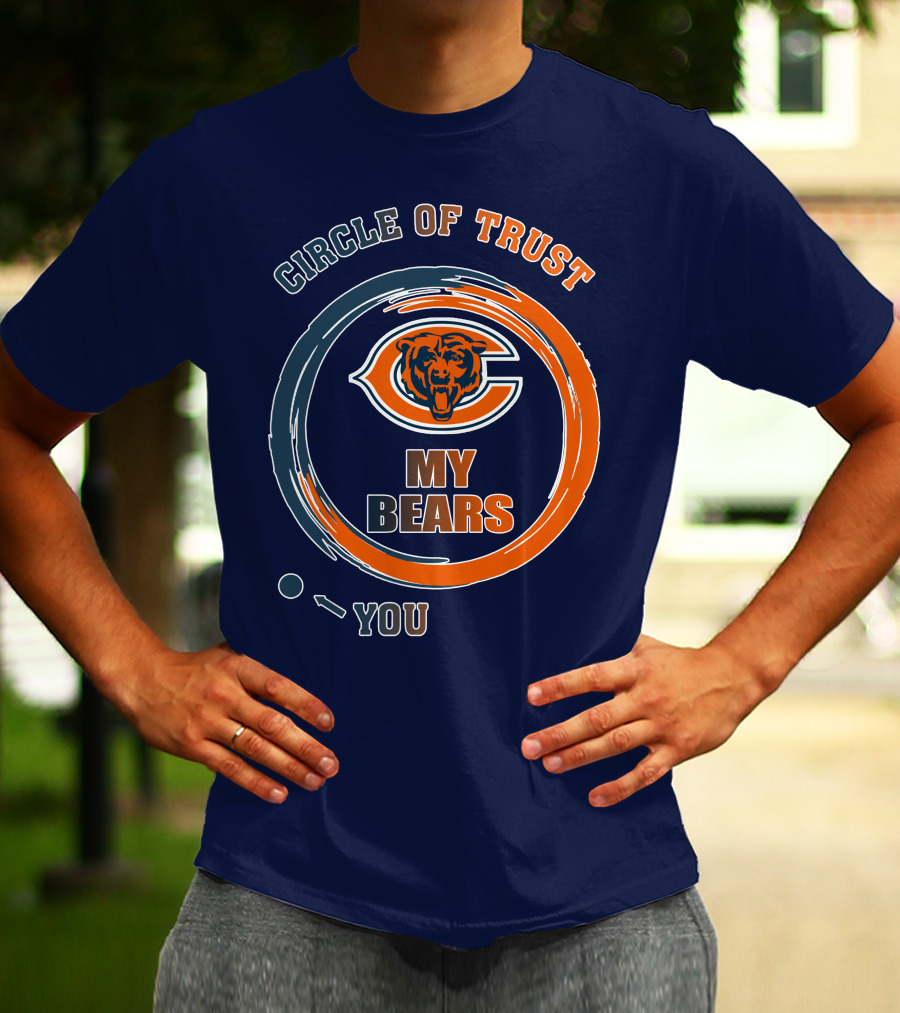 Circle Of Trust My Bears Chicago Bears T-Shirt