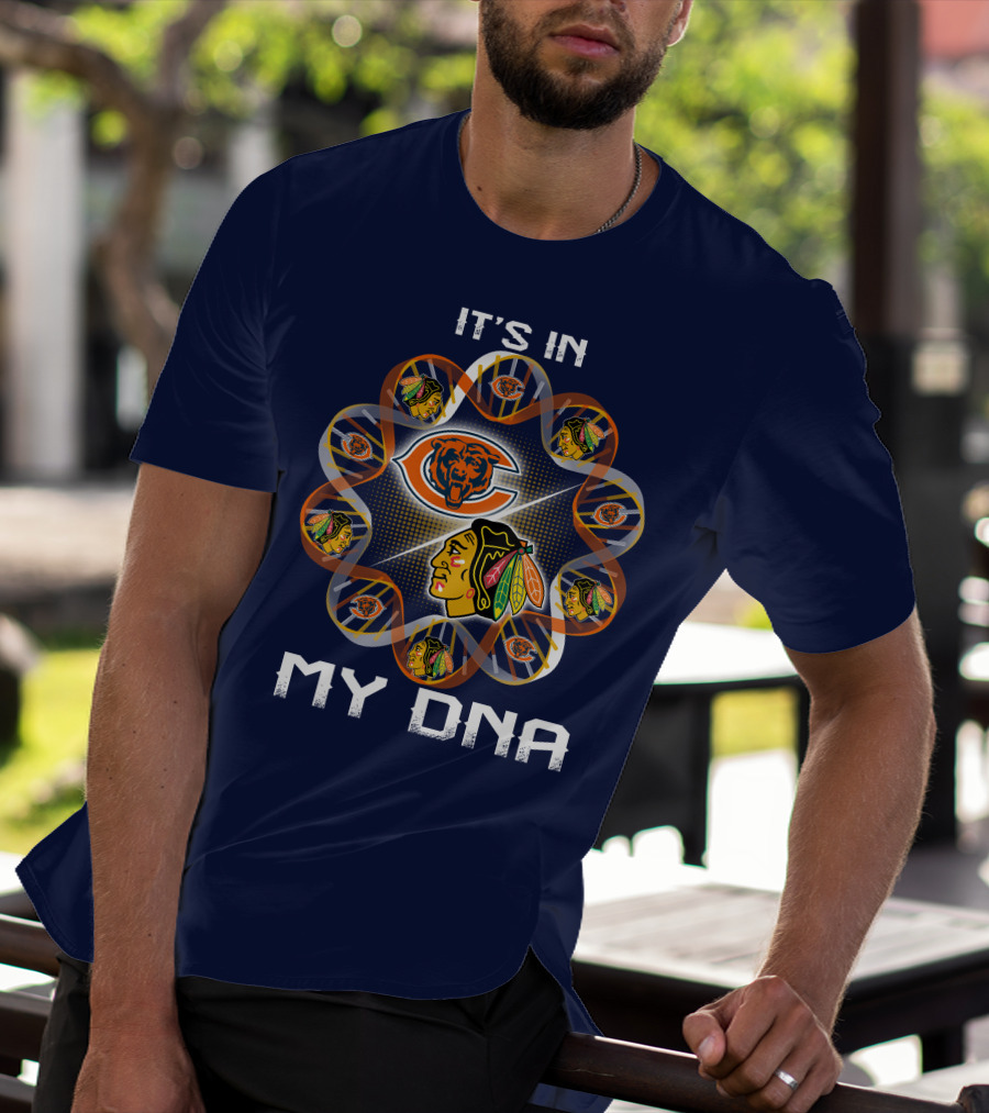 Chicago Bears Blackhawks It's In My Dna T-Shirt