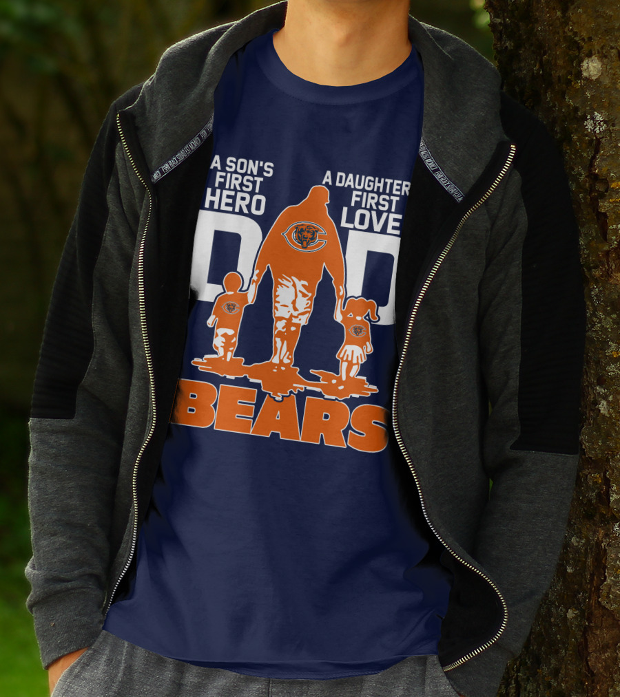 A Son's First Hero Dad A Daughter's First Love Dad Chicago Bears T-Shirt