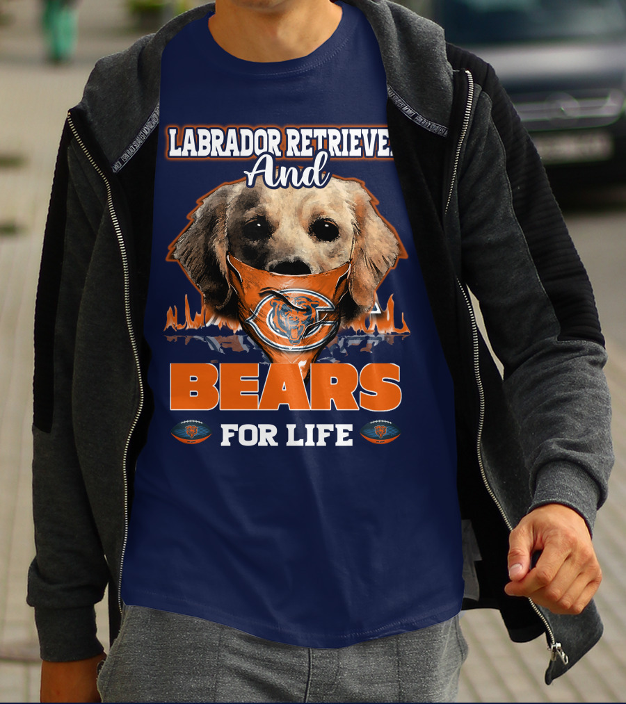 Labrador Retriever And Chicago Bears For Life T-Shirt