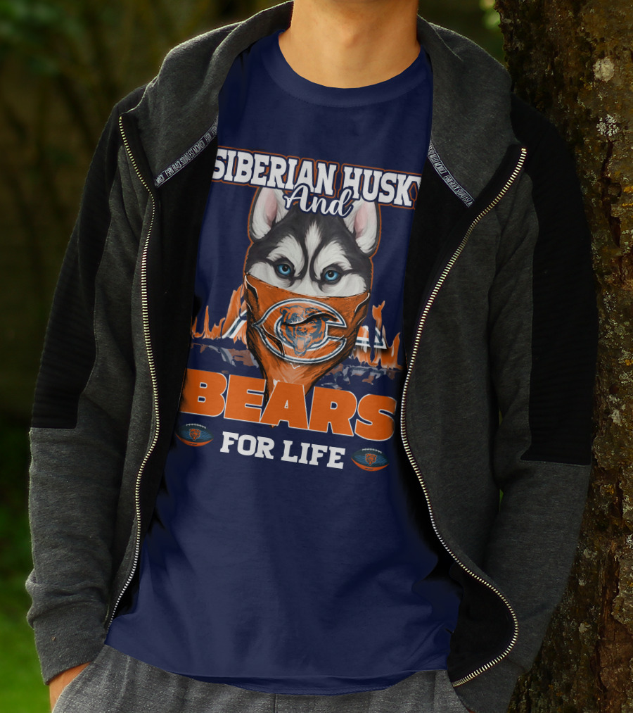 Siberian Husky And Bears For Life Chicago Bears T-Shirt