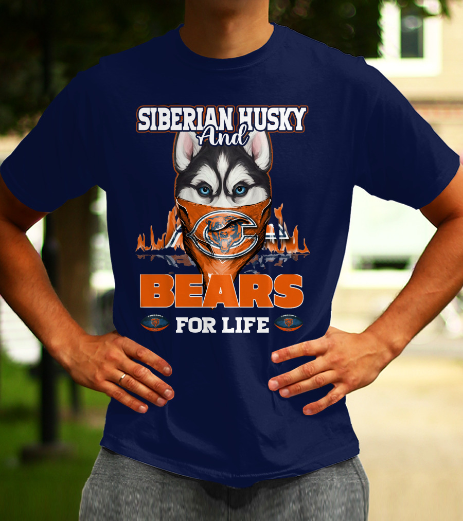 Siberian Husky And Bears For Life Chicago Bears T-Shirt
