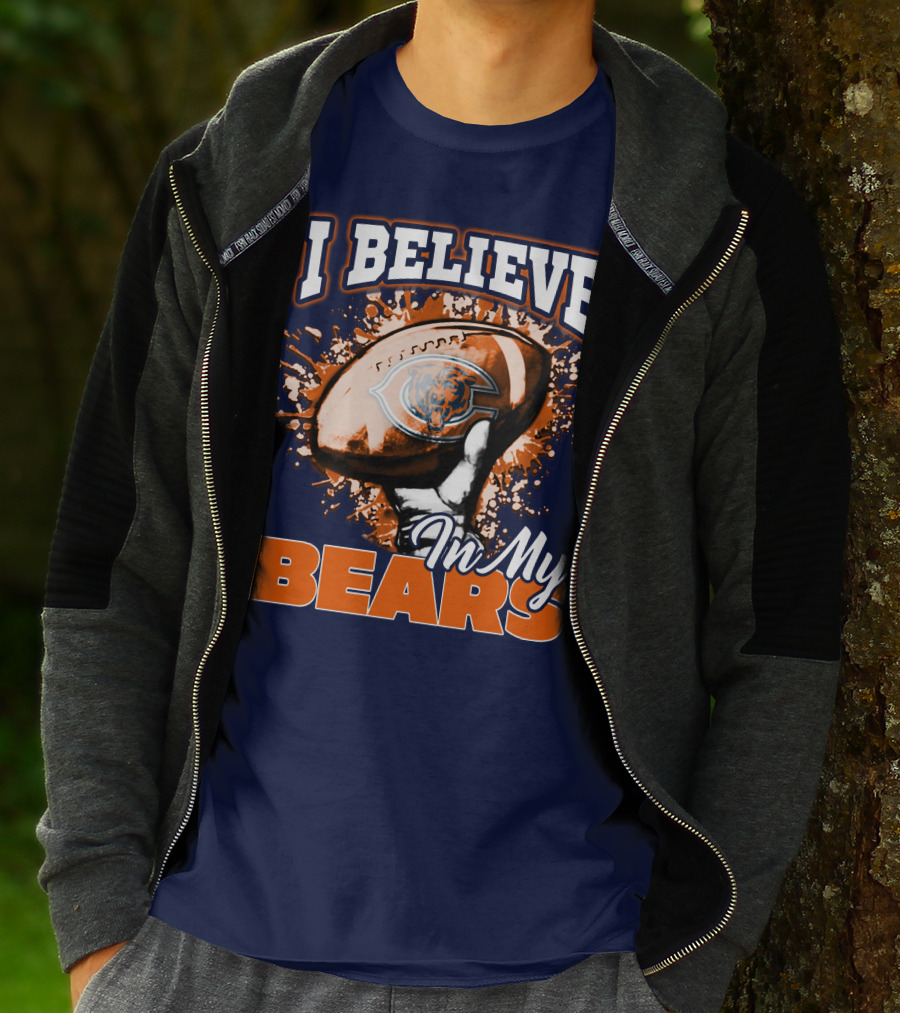 I Believe In My Chicago Bears Football Team Bears T-Shirt