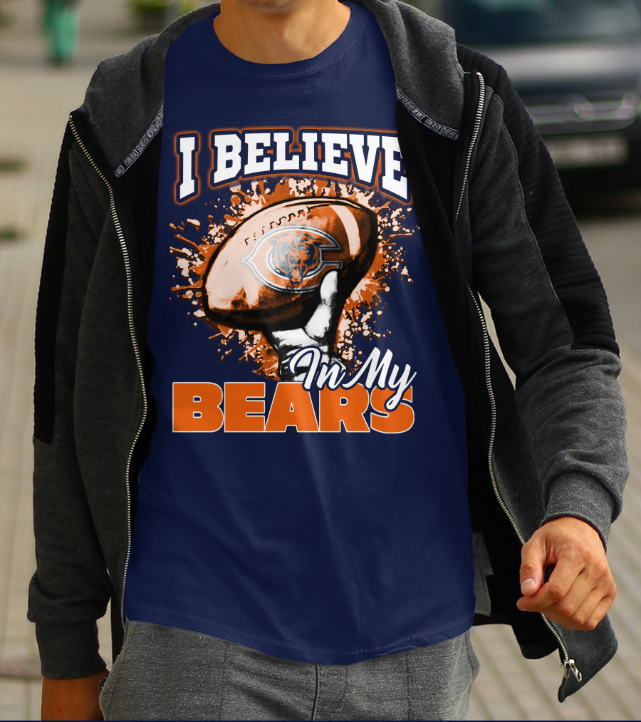 I Believe In My Chicago Bears Football Team Bears T-Shirt