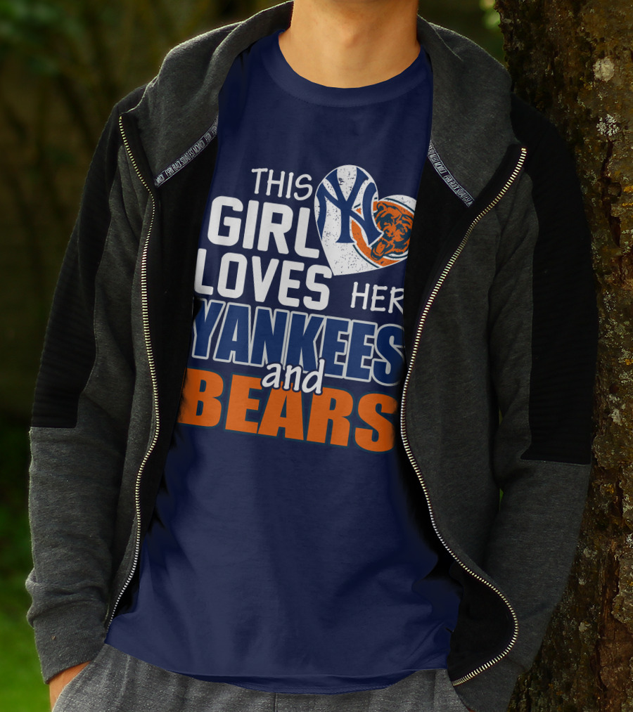 This Girl Loves Her Yankees And Bears T-Shirt