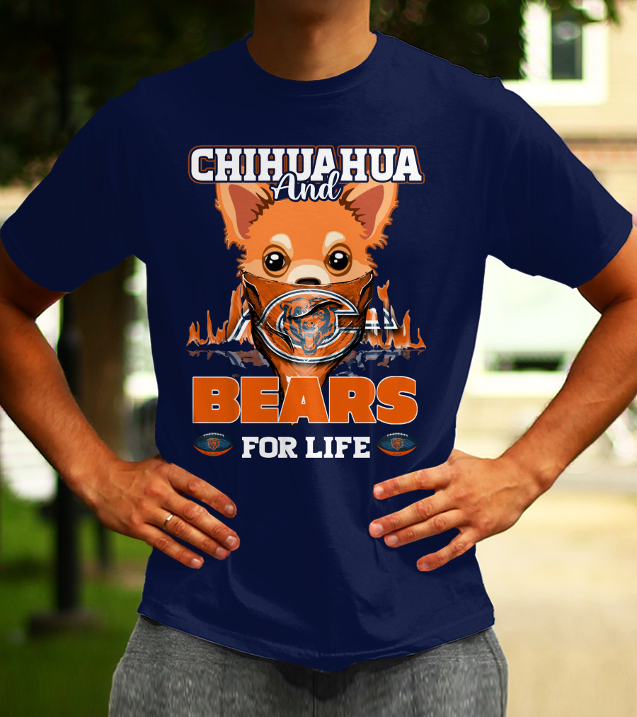 Chihuahua And Bears For Life Chicago Bears T-Shirt