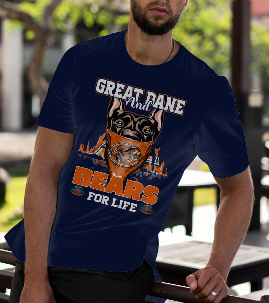 Great Dane And Bears For Life Chicago Bears T-Shirt